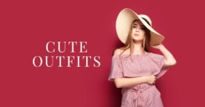 10 Cute Outfits Every Girl Will Love to Wear